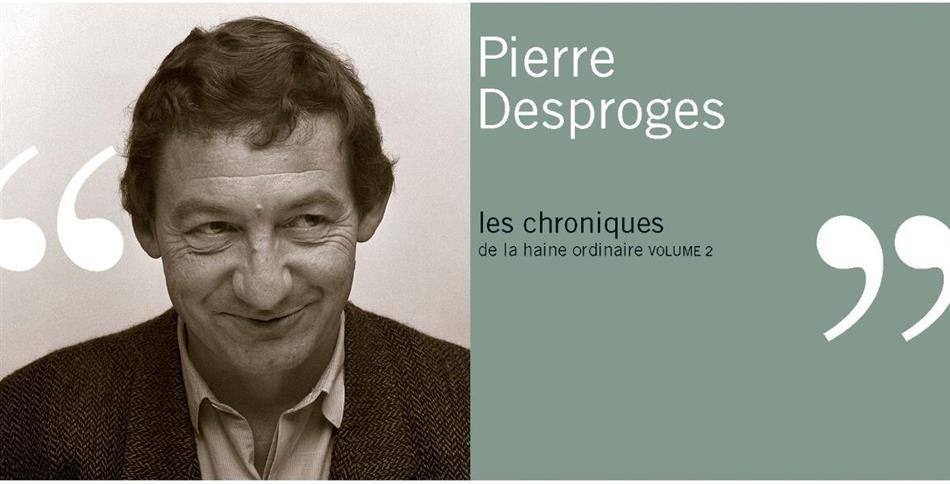 Pierre Desproges - Chroniques De La Haine 2