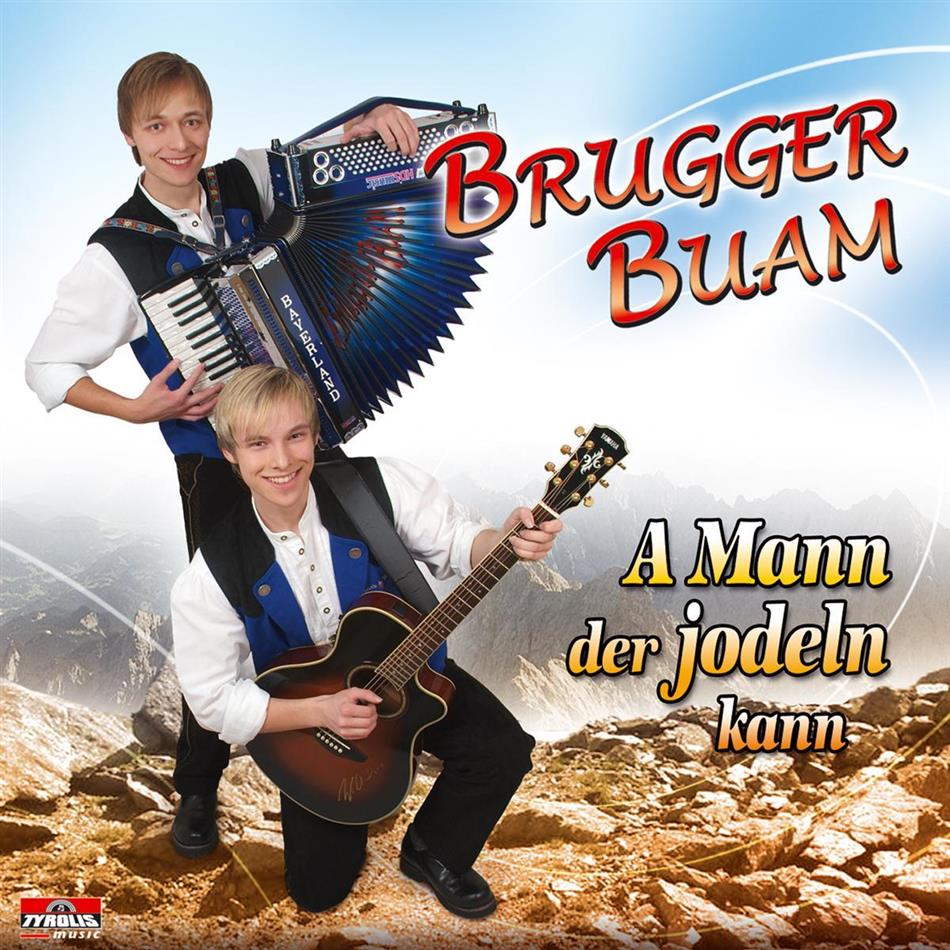 Brugger Buam - A Mann Der Jodeln Kann
