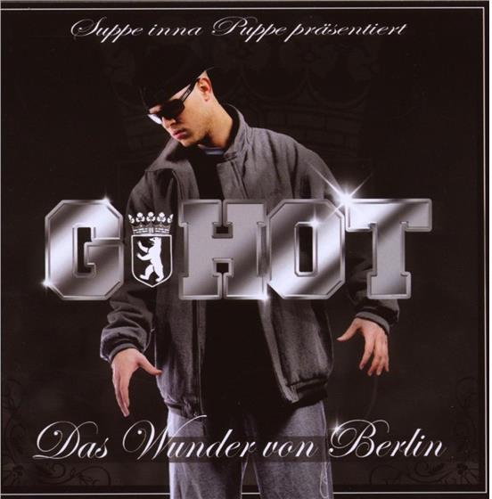 G-Hot - Das Wunder Von Berlin