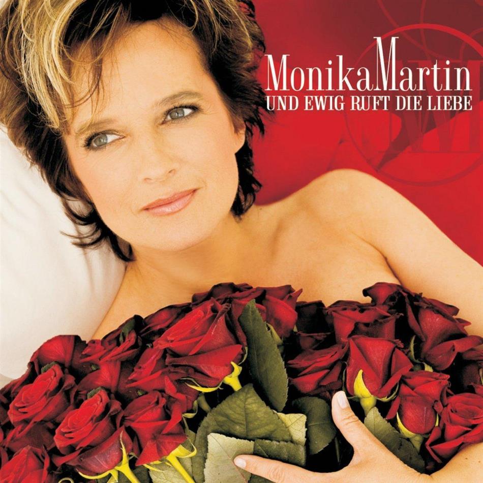 Monika Martin - Und Ewig Ruft Die Liebe