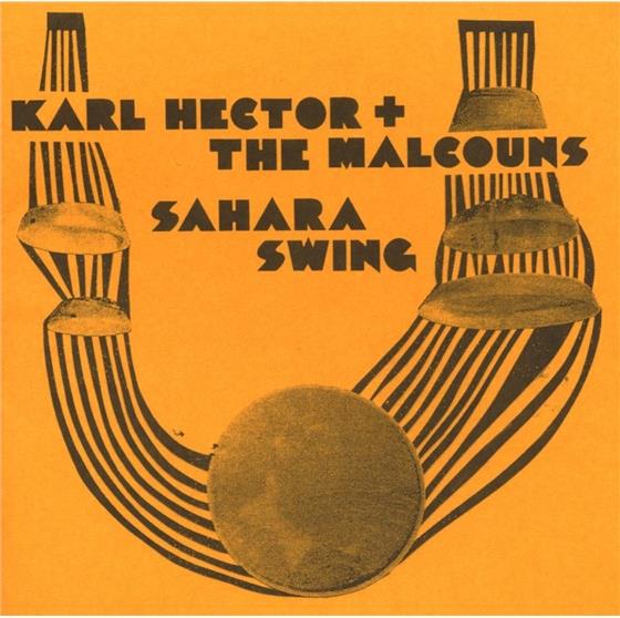 Karl Hector & Malcouns - Sahara Swing