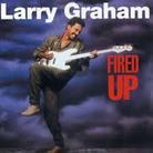Larry Graham - Fired Up