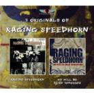 Raging Speedhorn - ---/We Will Be 2 CDs