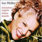 Ina Müller - Schönheit Vergeht Hektar Besteiht