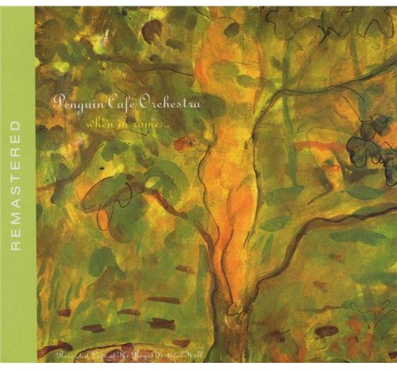 Penguin Cafe Orchestra - When In Rome Version nouvelle, Version Remasterisée