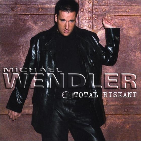 Michael Wendler - Total Riskant