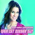 Anna-Maria Zimmermann - Wer Ist Dieser Dj?