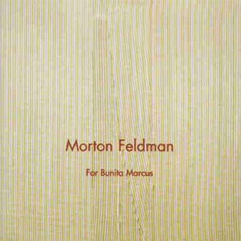 Markus Hinterhaeuser & Morton Feldman (1926-1987) - For Bunita Marcus