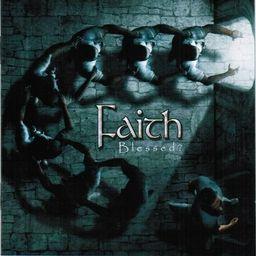 Faith - Blessed ?