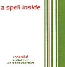 A Spell Inside - Essential - A Collection