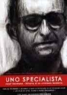 Uno specialista - Ritratto di un criminale moderno