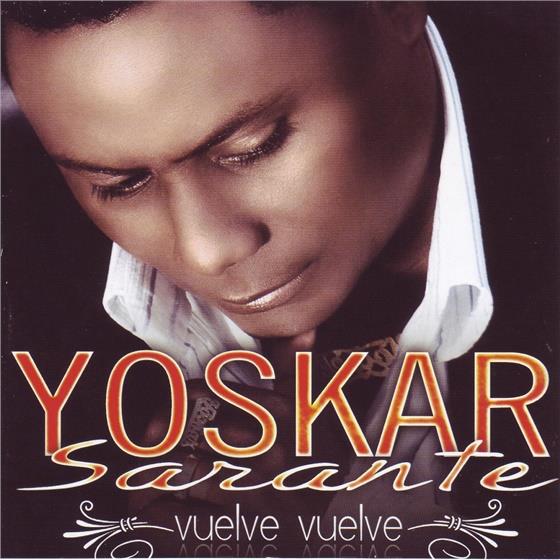 Yoskar Sarante - Vuelve Vuelve
