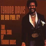 Tyrone Davis - Do You Feel It