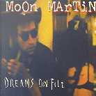 Moon Martin - Dreams On File