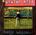 Bikini Kill - Pussy Whipped