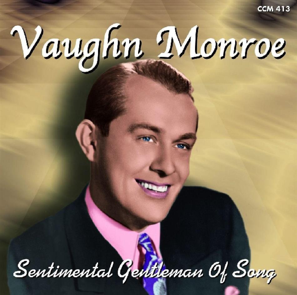 Vaughn Monroe - Sentimental Gentleman Of