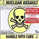Nuclear Assault - Handle With Care Limited Edition