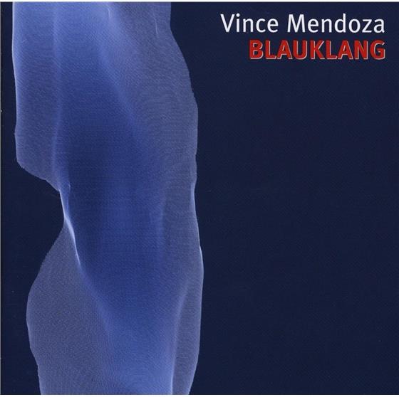 Vince Mendoza - Blauklang - Bluesounds