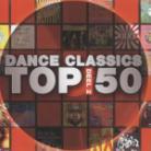 Dance Classics Top 50 - Various 3 CDs
