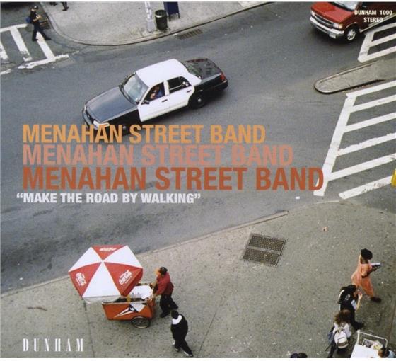 Menahan Street Band - Make The Road By Walking