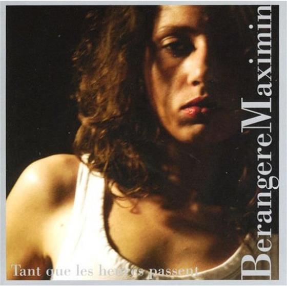 Berangere Maximin - Tant Que Les Heures Passent