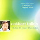Eckhart Tolle - Eckhart Tolle's Music To Quiet