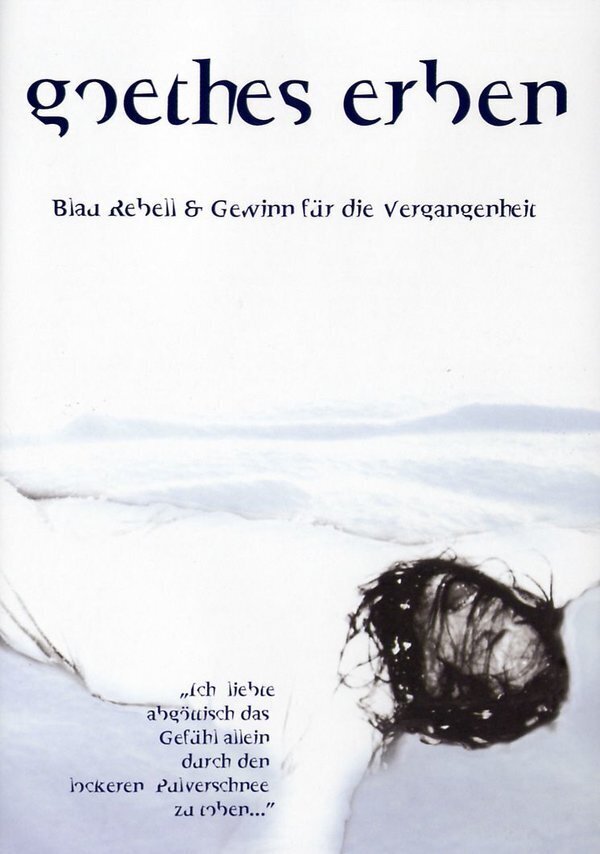 Goethes Erben - Blau Rebell & Gewinn für die Vergangenheit