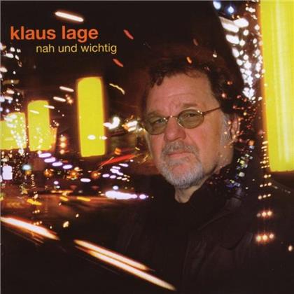 Klaus Lage - Nah Und Wichtig
