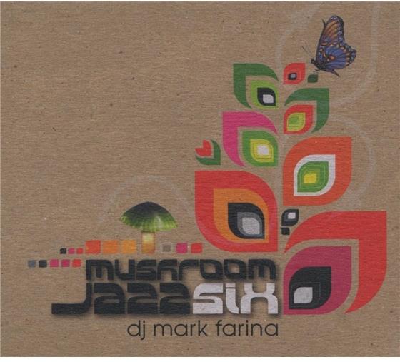 Mark Farina DJ - Mushroom Jazz 6