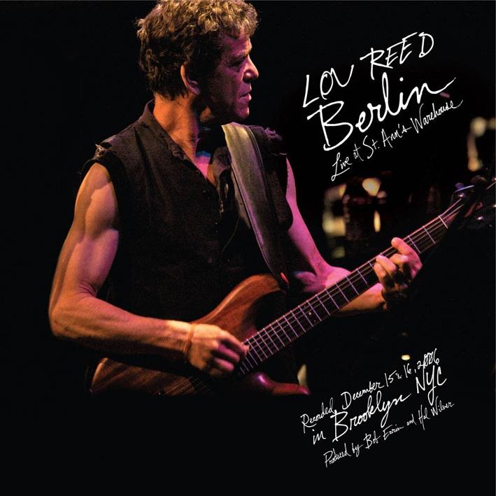 Lou Reed - Berlin - Live At St Anns Warehouse