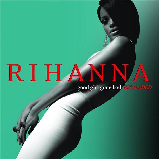 Rihanna - Good Girl Gone Bad - Reloaded - Jewelcase