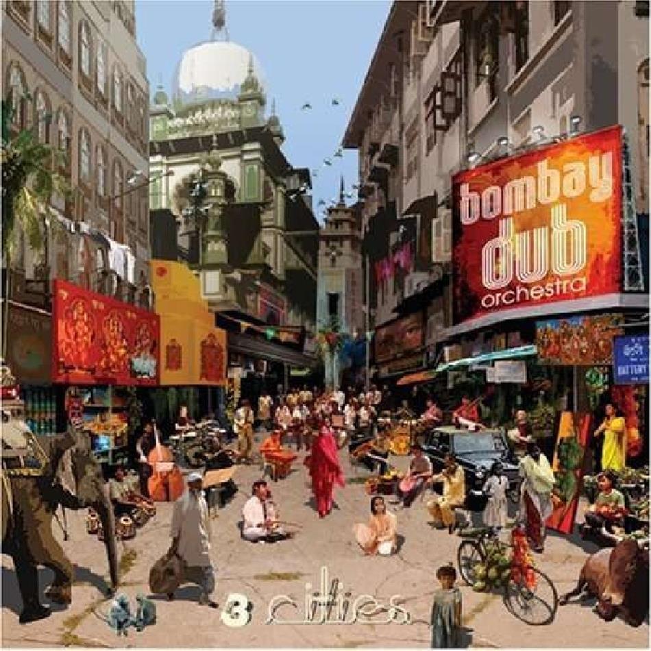 Bombay Dub Orchestra - 3 Cities Digipack