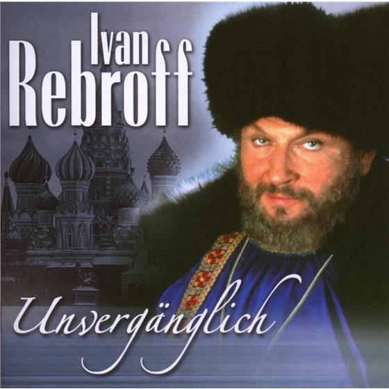 Ivan Rebroff - Unvergänglich 2 CDs