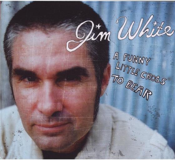 Jim White - A Funny Little Cross
