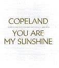 Copeland - You Are My Sunshine CD + DVD