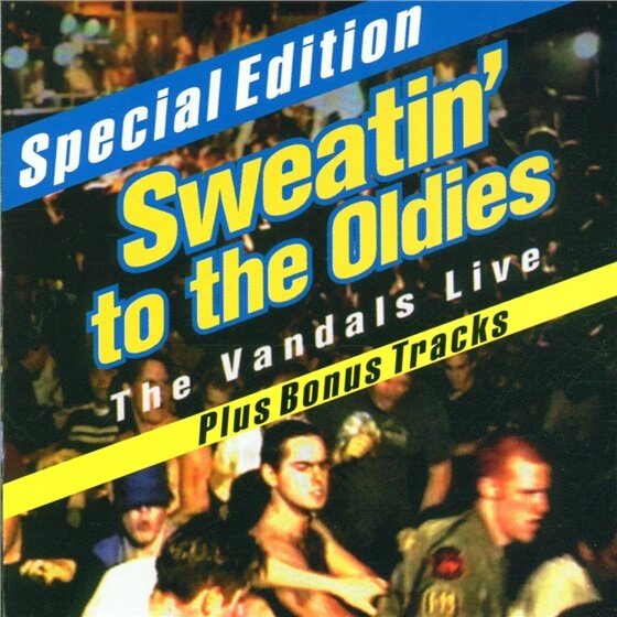 Vandals - Sweatin To The Oldies