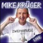 Mike Kr&uuml;ger - Zweiohrnase