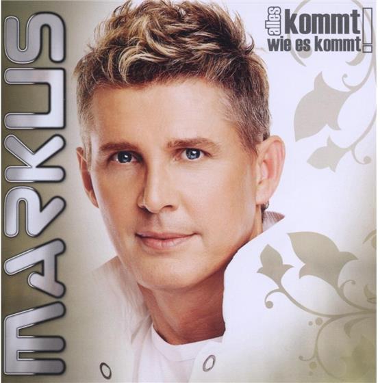 Markus - Alles Kommt Wie Es Kommt