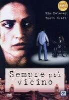 Sempre più vicino