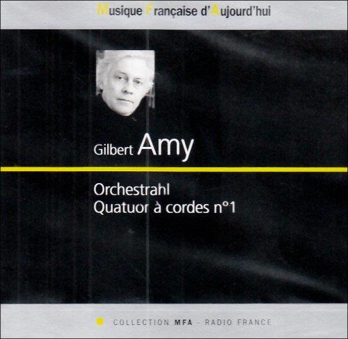 Quatuor Parisii, Gilbert Amy (*1936) & Orchestra Philharmonique de Radio France - Orchestrahl - Quartett Nr1