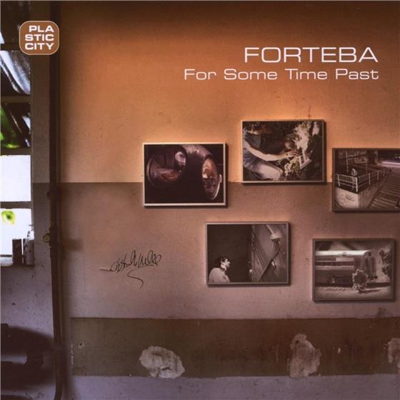 Forteba - For Some Time Past
