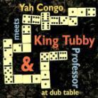 King Tubby Meets Yah Congo & Professor - At Dub Table