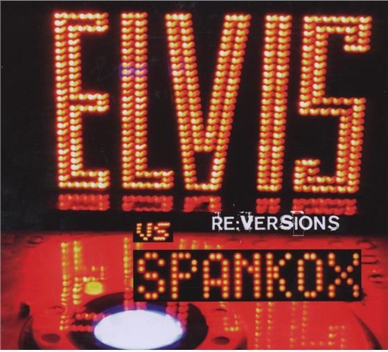 Presley Elvis Vs. Spankox - Re-Versions Limited Edition