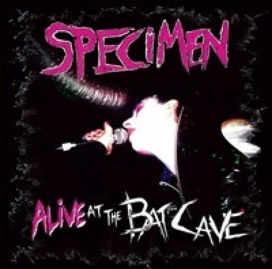 Specimen - Alive At The Batcave