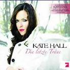 Kate Hall - Die Letzte Traene