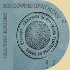 Bob Downes - Crossing Borders Remastered