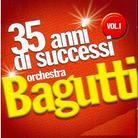 Orchestra Bagutti - 35 Anni Di Successi - Vol. 1
