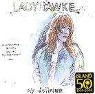 Ladyhawke - My Delirium