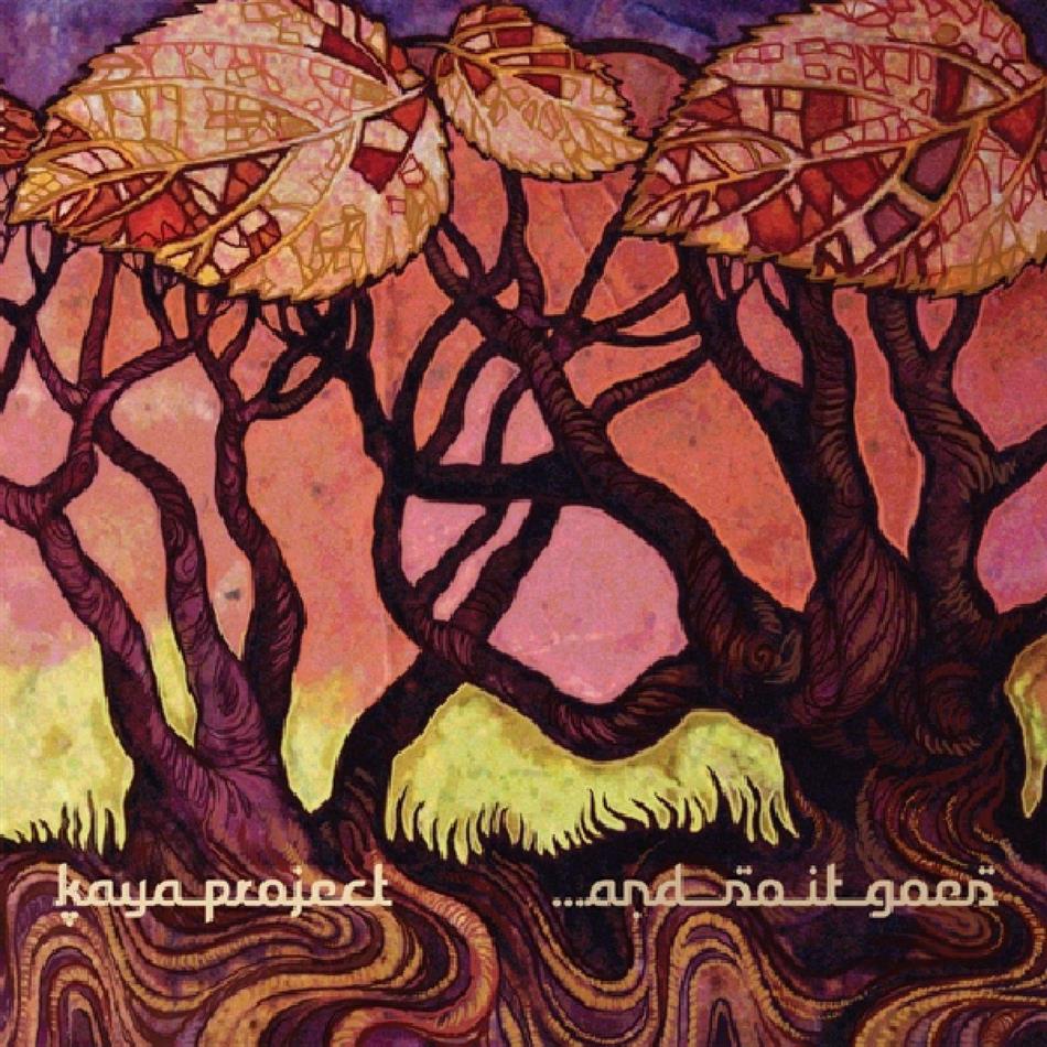 Kaya Project - And So It Goes