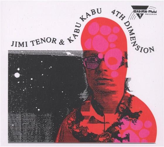 Jimi Tenor & Kabu Kabu - 4th Dimension